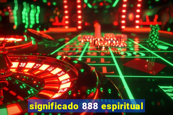 significado 888 espiritual